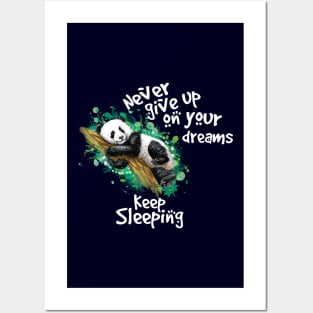 never give up on your dreams panda bear Posters and Art